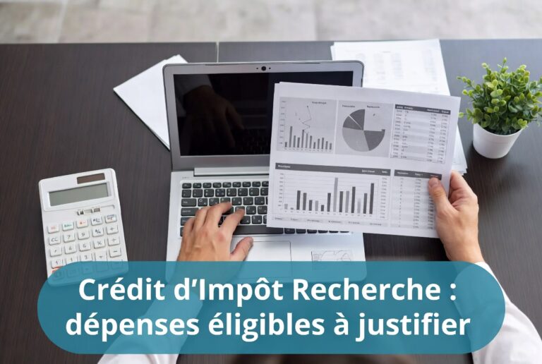 Crédit d'Impôt Recherche : dépenses éligibles à justifier