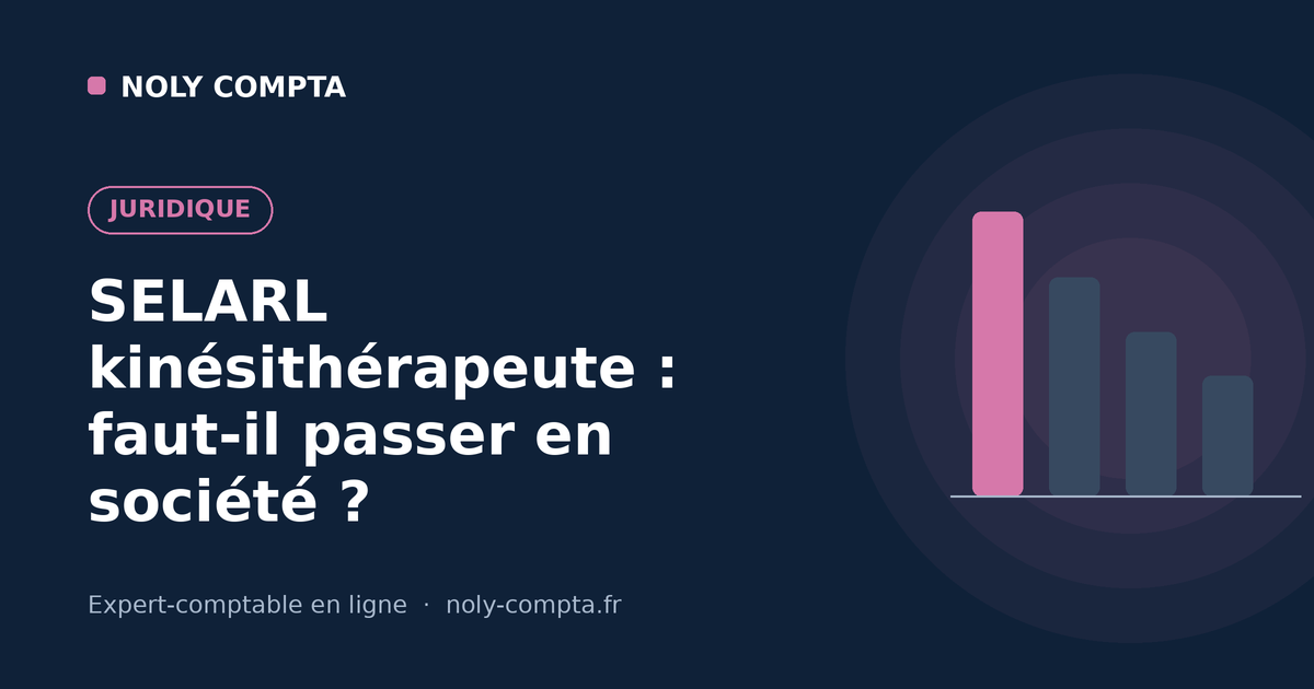 SELARL kinésithérapeute : passer en société d'exercice libéral